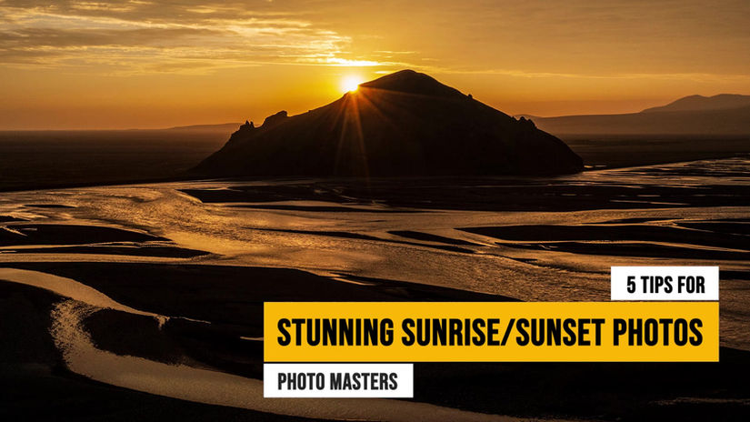 Shooting Stunning Sunrise and Sunset Photos